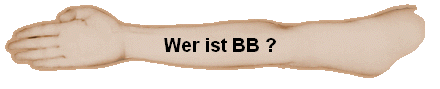 Wer ist BB ?