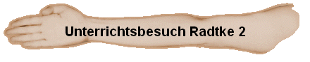 Unterrichtsbesuch Radtke 2