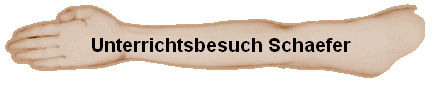 Unterrichtsbesuch Schaefer