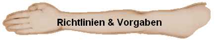 Richtlinien & Vorgaben
